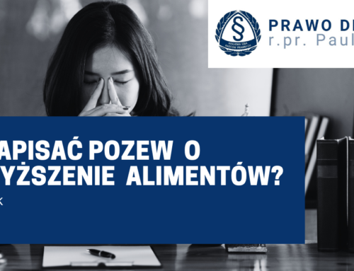 Jak napisać pozew o podwyższenie alimentów?