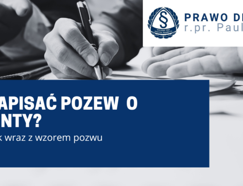 Jak napisać pozew o alimenty? Poradnik krok po kroku i wzór pozwu o alimenty