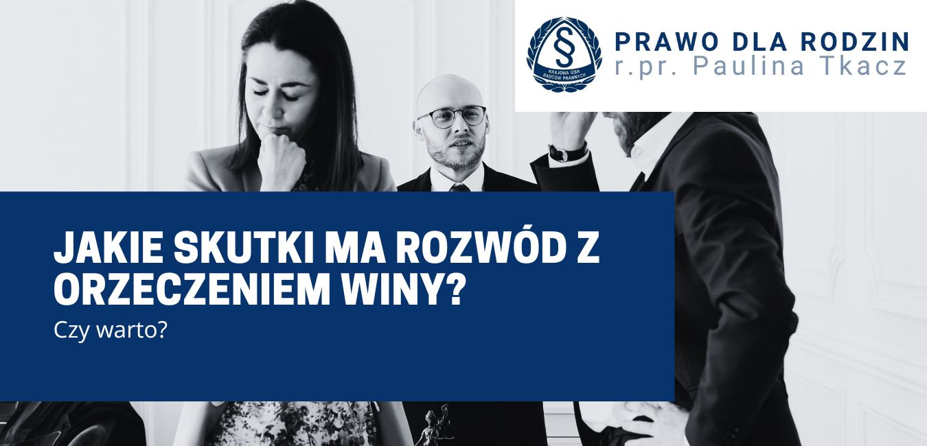 jakie skutki ma rozwód z orzeczeniem winy
